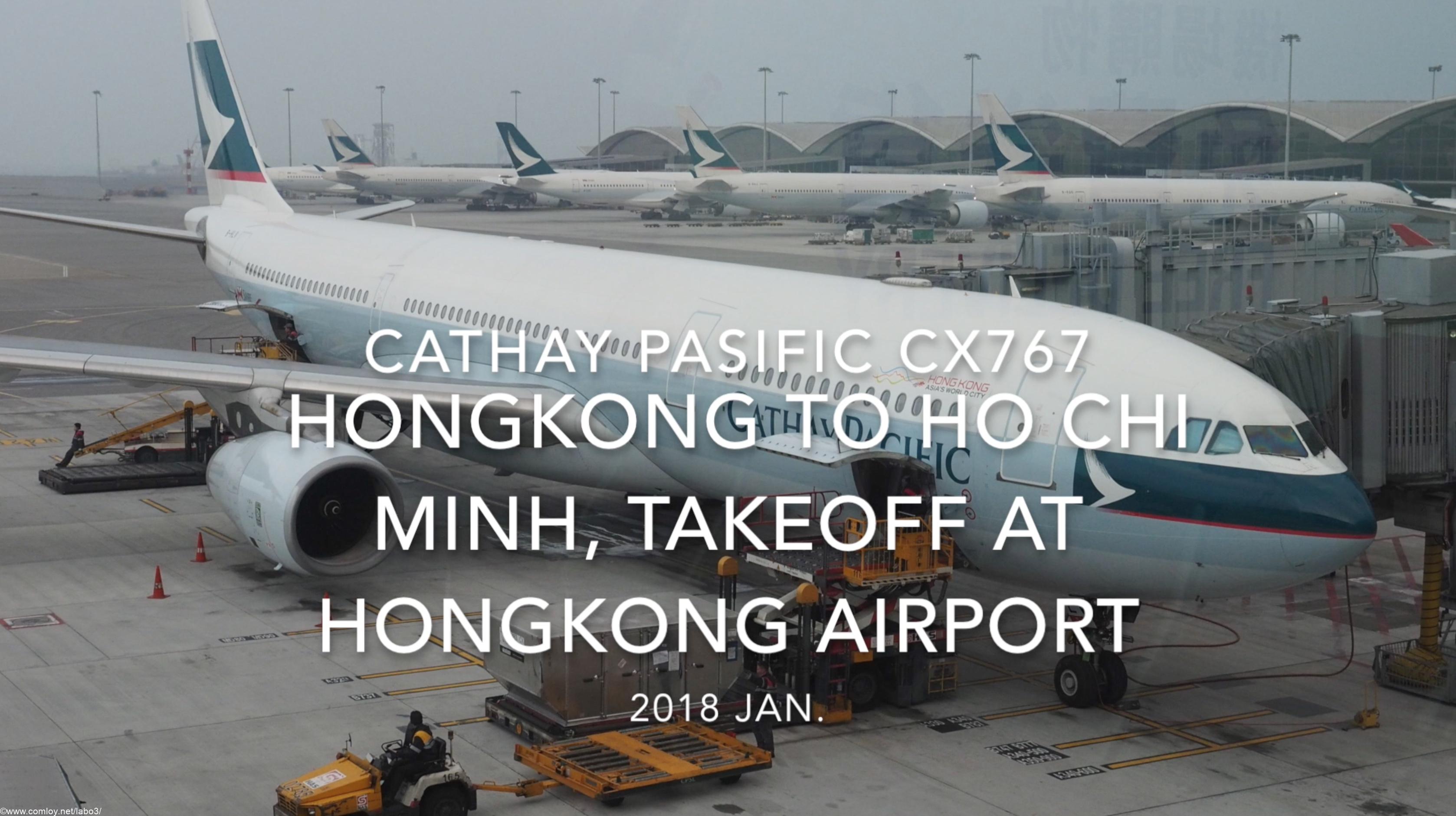 【機内から離着陸映像】キャセイパシフィック CX767 (B-HLV) 香港 – ホーチミン 香港空港 離陸