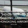 【機内から離着陸映像】キャセイパシフィック CX766 (B-KQB) ホーチミン – 香港 香港空港 着陸