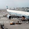 【機内から離着陸映像】キャセイパシフィック CX767 (B-HLV) 香港 – ホーチミン ホーチミン空港 着陸