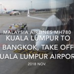 【機内から離着陸映像】2018 Nov. Malaysia Airlines MH780 Kuala Lumpur to Bangkok, Take off Kuala Lumpur airport マレーシア航空 クアラルンプール -バンコク クアラルンプール空港離陸