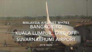 【機内から離着陸映像】2018 Nov. Malaysia Airlines MH783 Bangkok to Kuala Lumpur, Take off Suvarnabhumi Airport airport マレーシア航空 バンコク - クアラルンプール スワンナプーム空港離陸