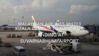 【機内から離着陸映像】2017 Oct Malaysian Airlines MH780 Kuala Lumpur to Bangkok, Landing at Suvarnabhumi airport