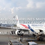 【機内から離着陸映像】2017 Oct Malaysian Airlines MH780 Kuala Lumpur to Bangkok, Take off at Kuala Lumpur airport
