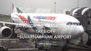 【機内から離着陸映像】2017 Nov Malaysia Airlines MH783 Bangkok to Kuala Lumpur, Take off Suvarnabhumi Airport